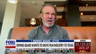 Dennis Quaid on moving Hollywood to Texas: 'It's a business thing'