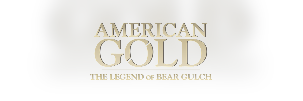 American Gold: The Legend of Bear Gulch